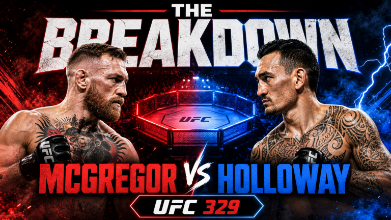 The Breakdown: Conor McGregor vs. Max Holloway — UFC 329